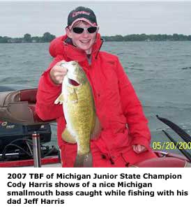 2007 TBF of Michigan Junior State Chamion Cody Harris shows a nice Michigan smallmouth bass caught while fishing with his dad Jeff Harris.